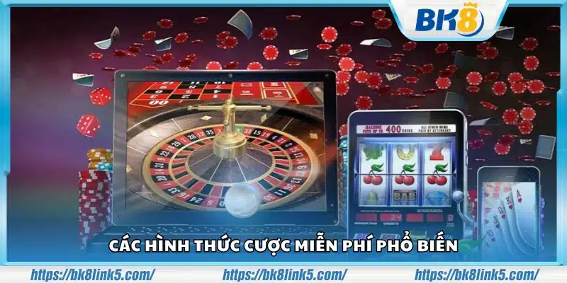 Các hình thức ưu đãi cược miễn phí phổ biến